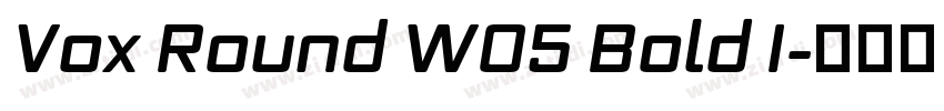 Vox Round W05 Bold I字体转换